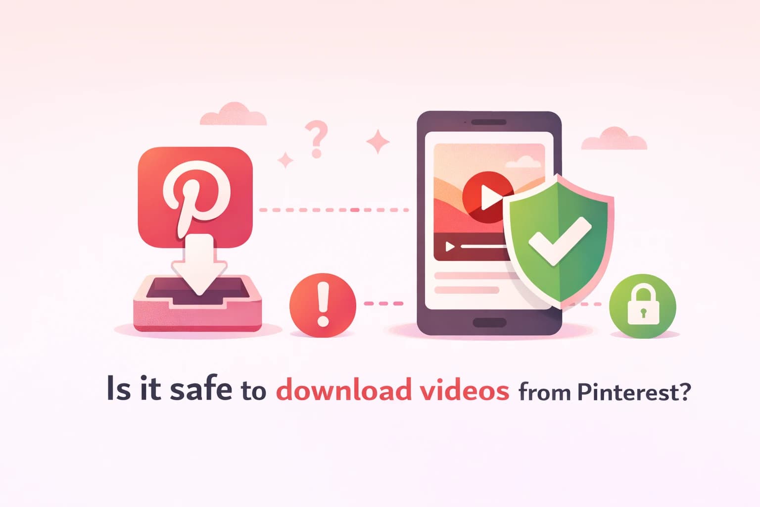 Is It Safe to Download Videos from Pinterest?